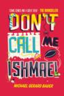 Image for Don&#39;t call me Ishmael