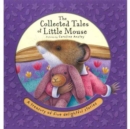 Image for The collected tales of Little Mouse  : a treasury of five delightful stories