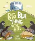 Image for The Big Blue Thing on the Hill