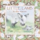 Image for Little Lamb to the Rescue