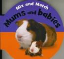 Image for Mix and Match: Mums and Babies