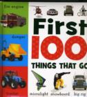 Image for First 100 Things That Go