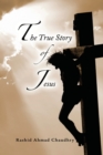 Image for The true story of Jesus