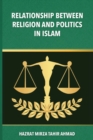 Image for The Relationship between Religion &amp; Politics in Islam