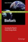 Image for Biofuels  : securing the planet&#39;s future energy needs