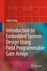 Image for Introduction to embedded system design using field programmable gate arrays