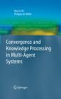 Image for Covergence and knowledge-processing in multi-agent systems