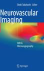 Image for Neurovascular imaging  : MRI &amp; microangiography