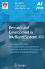 Image for Research and development in intelligent systems XXV: proceedings of AI-2008, the Twenty-Eighth SGAI International Conference on Innovative Techniques and Applications of Artificial Intelligence