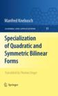 Image for Specialization of quadratic and symmetric bilinear forms : vol. 11