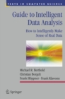 Image for Guide to intelligent data analysis: how to intelligently make sense of real data