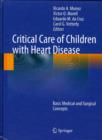 Image for Critical Care of Children with Heart Disease : Basic Medical and Surgical Concepts