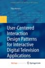 Image for User-Centered Interaction Design Patterns for Interactive Digital Television Applications
