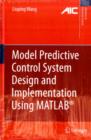 Image for Model predictive control system design and implementation using MATLAB
