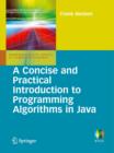 Image for A Concise and Practical Introduction to Programming Algorithms in Java
