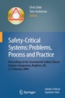 Image for Safety-Critical Systems: Problems, Process and Practice : Proceedings of the Seventeenth Safety-Critical Systems Symposium Brighton, UK, 3 - 5 February 2009