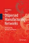 Image for Dispersed manufacturing networks: challenges for research and practice
