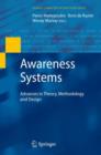 Image for Awareness systems  : advances in theory, methodology and design