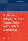 Image for Protective relaying of power systems using mathematical morphology