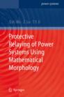 Image for Protective relaying of power systems using mathematical morphology