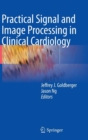 Image for Practical signal and image processing in clinical cardiology