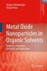 Image for Metal oxide nanoparticles in organic solvents: synthesis, formation, assembly and application