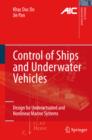 Image for Control of ships and underwater vehicles: design for underactuated and nonlinear marine systems