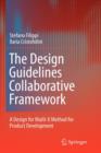 Image for The design guidelines collaborative framework  : a design for multi-X method for product development