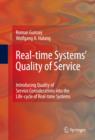 Image for Real-time systems&#39; quality of service: introducing quality of service considerations in the life cycle of real-time systems