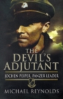 Image for Devil&#39;s Adjutant: Jochen Peiper, Panzer Leader
