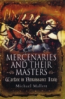 Image for Mercenaries and Their Masters: Warfare in Renaissance Italy