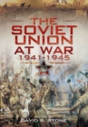 Image for The Soviet Union at war 1941-1945