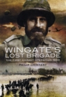 Image for Wingate&#39;s lost brigade  : the first Chindit operation 1943