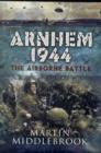 Image for Arnhem 1944: The Airborne Battle