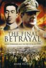 Image for The final betrayal  : Mountbatten, MacArthur and the tragedy of Japanese POWs