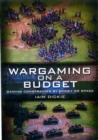 Image for Wargaming on a Budget: Gaming Constrained by Money or Space