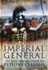 Image for Imperial General: the Remarkable Career of Petilius Cerealis
