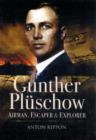 Image for Gunther Pluschow: Airman, Escaper and Explorer