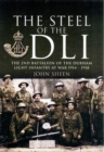 Image for The steel of the DLI  : 2nd Battalion of the Durham Light Infantry, 1914-1918