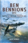 Image for Ben Bennions Dfc: Battle of Britain Fighter Ace
