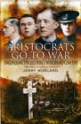 Image for Aristocrats go to war  : uncovering the Zillebeke cemetery
