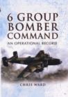Image for 6 Group Bomber Command  : an operational record