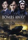 Image for Bombs away!  : dramatic first-hand accounts of British and Commonwealth bomber aircrew in WWII