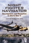 Image for Night Fighter Navigator: Beaufighters and Mosquitos in Wwii