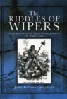 Image for The riddles of Wipers  : an appreciation of &#39;The Wipers Times&#39;, a journal of the trenches