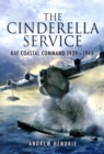 Image for Cinderella Service: Raf Coastal Command 1939-1945