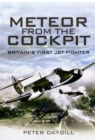 Image for Meteor from the Cockpit: Britain&#39;s First Jet Fighter