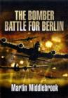 Image for The Berlin raids  : the bomber battle, winter 1943-1944