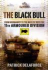 Image for Black Bull: from Normandy to the Baltic With the 11th Armoured Division