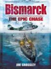 Image for Bismarck: the Epic Chase